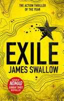Exile The explosive new action thriller from the Sunday Times bestselling author of Nomad