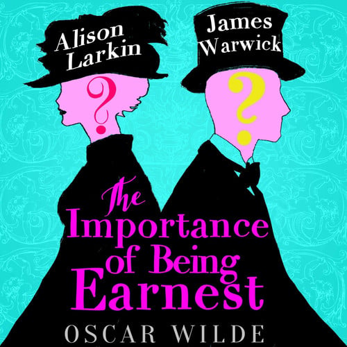 The Importance of Being Earnest: A Trivial Comedy for Serious People - Library & Audio Theater Edition