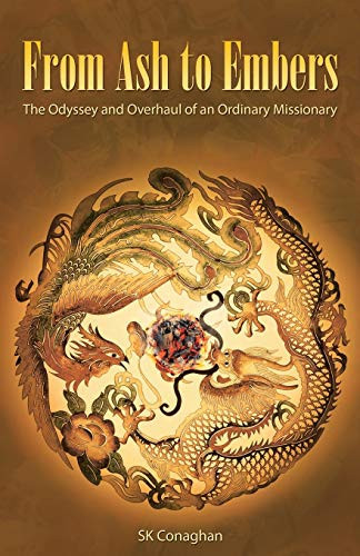 From Ash to Embers The Odyssey and Overhaul of an Ordinary Missionary