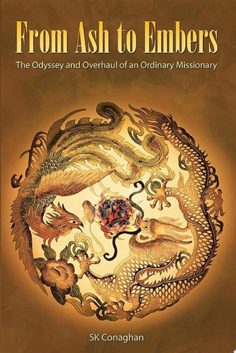 From Ash to Embers The Odyssey and Overhaul of an Ordinary Missionary
