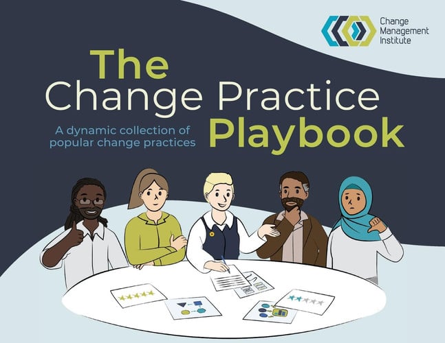 The Change Practice Playbook A Dynamic Collection of Popular Change Practices