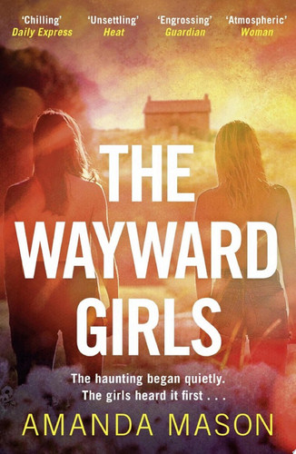The Wayward Girls The perfect chilling read for dark winter nights