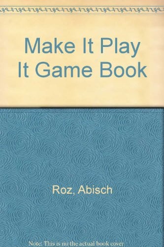 Cover of Make It Play It Game Book