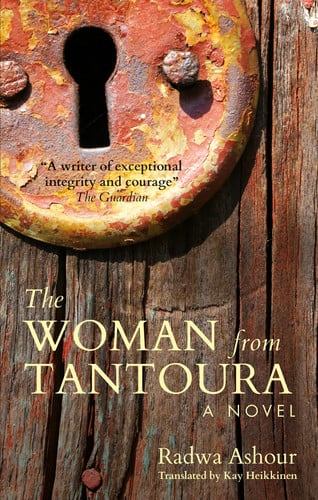 The Woman from Tantoura A Novel from Palestine