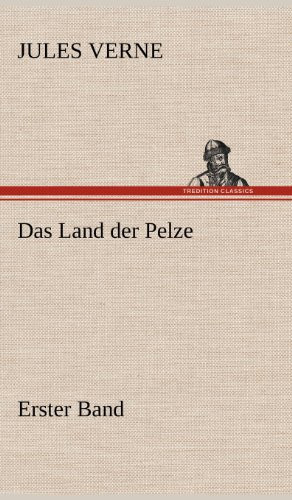 Das Land der Pelze, Band1 Erster Band