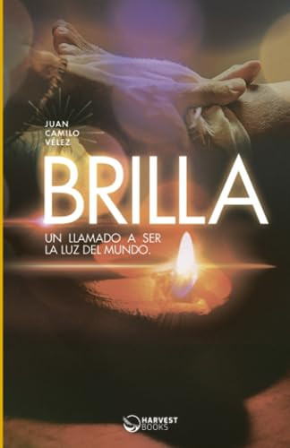 Brilla Un llamado a ser la luz del mundo