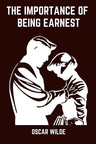 The Importance of Being Earnest