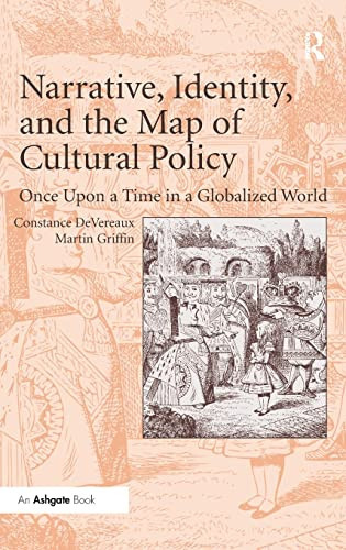 Narrative, Identity, and the Map of Cultural Policy Once Upon a Time in a Globalized World