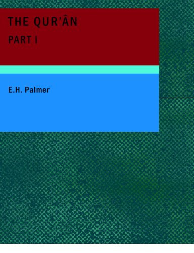 The Quran, Part I: Sacred Books of the East, Volume 6