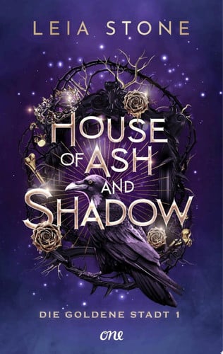 House of Ash and Shadow - Die goldene Stadt 1 Grumpy x Sunshine trifft auf süchtigmachende Fae-Romantasy ab 14 - für Fans von Holly Black & Sarah J. Maas