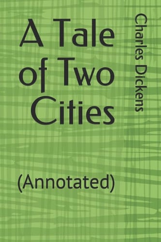 A Tale of Two Cities: (Annotated)