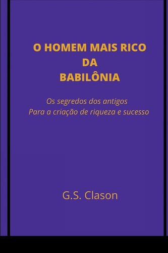 O Homem Mais Rico Da Babilônia