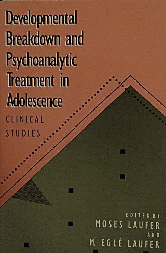 Cover of Developmental breakdown and psychoanalytic treatment in adolescence