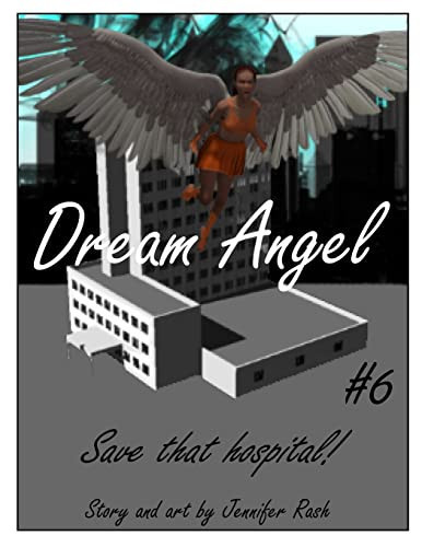 Dream Angel #6 Save that Hospital!: Save that Hospital!