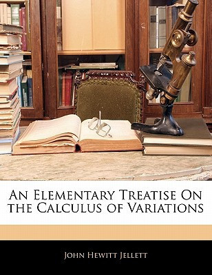An Elementary Treatise On the Calculus of Variations