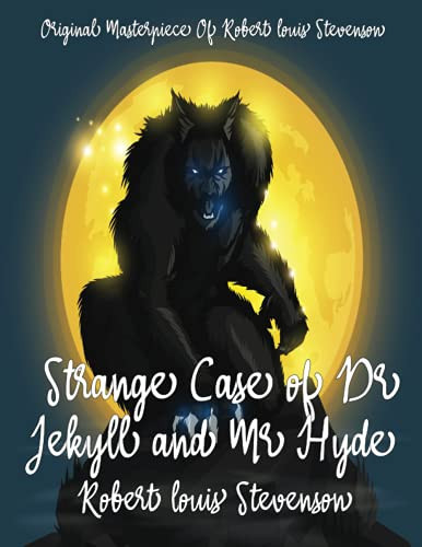 Strange Case of Dr Jekyll and Mr Hyde by Robert Louis Stevenson Annotated