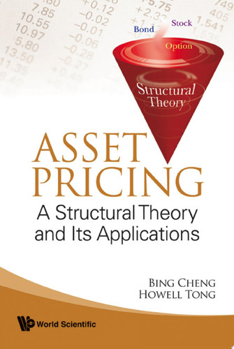 Asset Pricing A Structural Theory and Its Applications