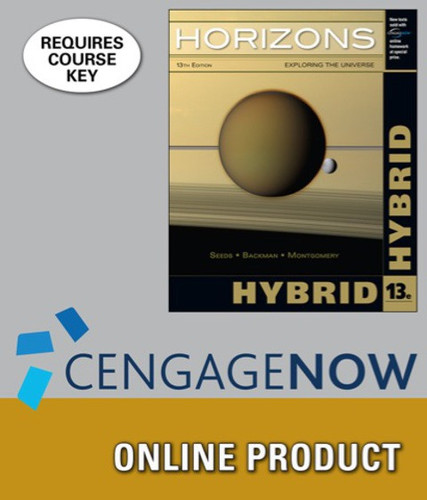CengageNOW for Seeds/Backman/Montgomery's Horizons: Exploring the Universe, Hybrid, 13th Edition, [Instant Access], 1 term