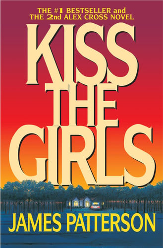 Kiss the Girls (Alex Cross) - James Patterson
