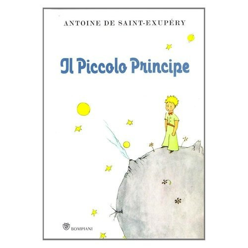 Il Piccolo Principe (Italian Edition of The Little Prince)