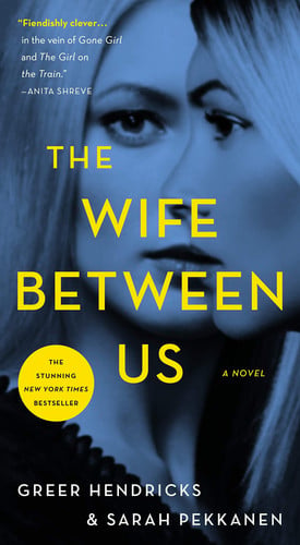 The Wife Between Us A Novel