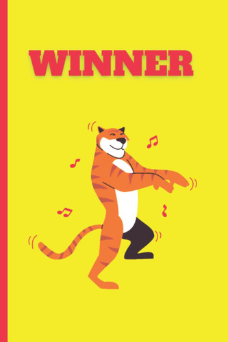 WINNER Personal Power Journal and Notebook; Dancing Tiger on Bright Yellow with Red Lettering (Notebook, Journal, Diary, 6 x 9 inches, 120 lined pages)