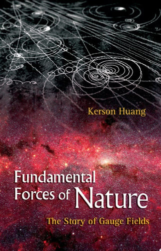 Fundamental Forces of Nature The Story of Gauge Fields