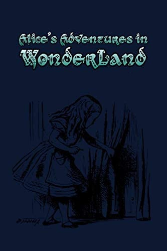 Alice's Adventures in Wonderland Enter the Topsy-Turvy World of Wonderland, Where Fantasy Reigns and the Rules of Reality Disappear