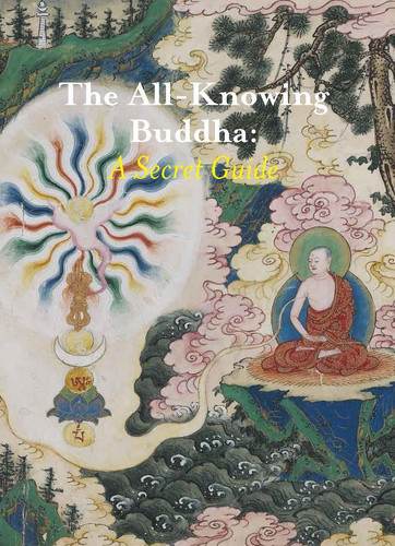 The All-knowing Buddha A Secret Guide