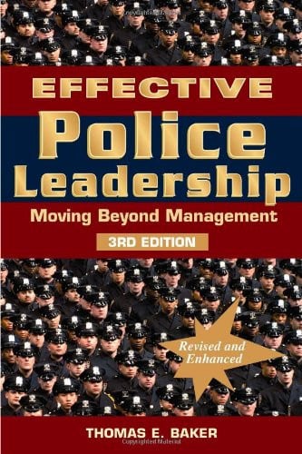 Effective Police Leadership Moving Beyond Management