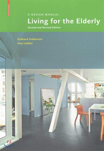 Living for the Elderly A Design Manual