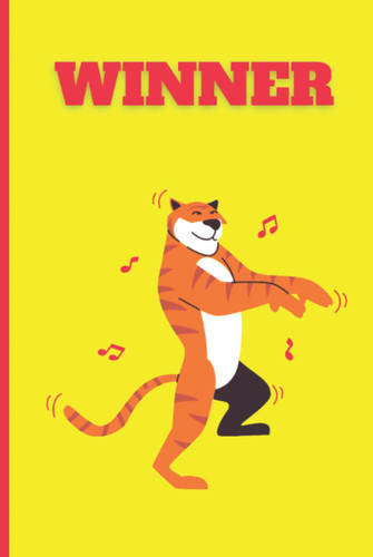 WINNER Personal Power Journal and Notebook; Dancing Tiger on Bright Yellow with Red Lettering (Notebook, Journal, Diary, 6 x 9 inches, 120 lined pages)