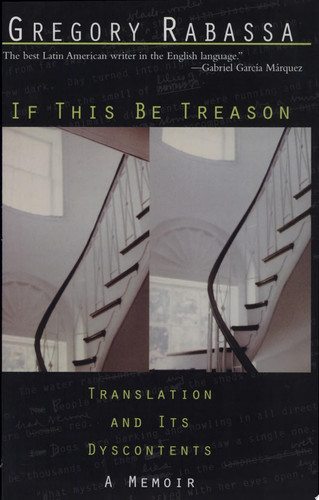 If this be Treason Translation and Its Dyscontents