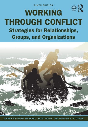 Working Through Conflict Strategies for Relationships, Groups, and Organizations