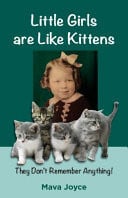 Little Girls Are Like Kittens They Don't Remember Anything