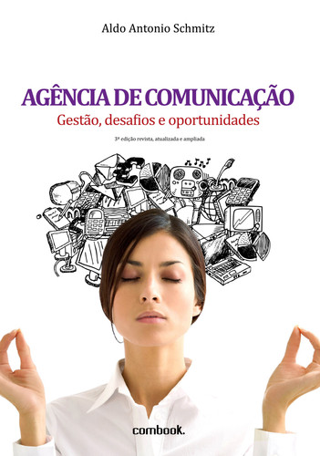 Agência de Comunicação: gestão, desafios e oportunidades - Aldo Schmitz