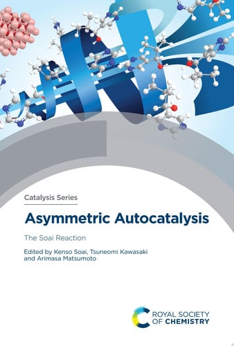 Asymmetric Autocatalysis The Soai Reaction