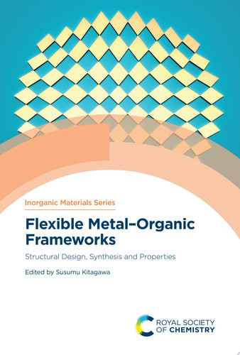 Flexible Metal–Organic Frameworks Structural Design, Synthesis and Properties