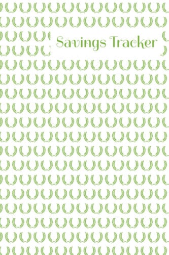 Savings Tracker: Savings Tracker green and white 6×9: Savings Notebook