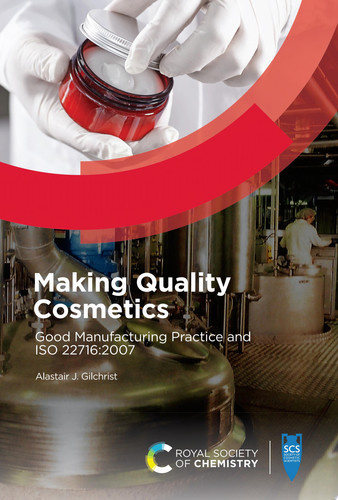 Making Quality Cosmetics Good Manufacturing Practice and ISO 22716:2007