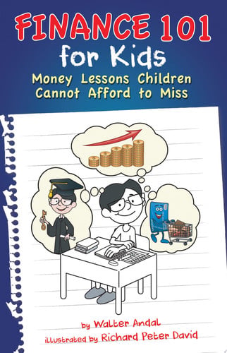 Finance 101 for Kids Money Lessons Children Cannot Afford to Miss