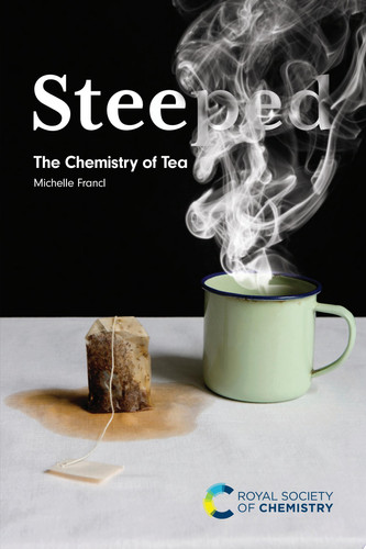 Steeped The Chemistry of Tea