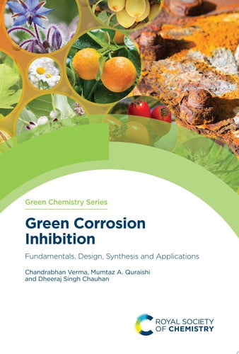 Green Corrosion Inhibition Fundamentals, Design, Synthesis and Applications