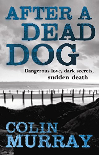 After a Dead Dog Dangerous Love, Dark Secrets, Sudden Death