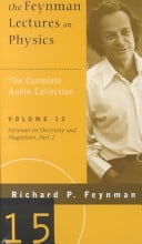 The Feynman Lectures on Physics: The Complete Audio Collection, Volume 15