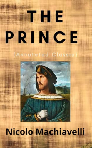 The Prince (Annotated Classic)