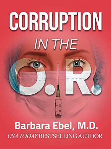 Corruption in the O.R.: A Medical Thriller (The Outlander Physician Series Book 1)