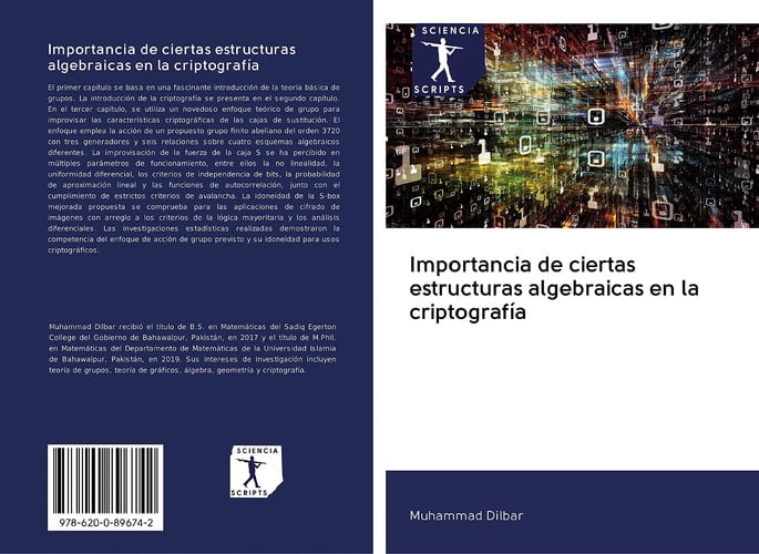 Importancia de ciertas estructuras algebraicas en la criptografía (Spanish Edition)