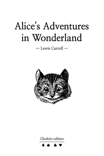 Alice's Adventures in Wonderland: Cheshire edition