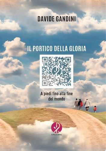 Il Portico della Gloria A piedi fino alla fine del mondo